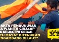 5 Fakta Pembunuhan Dua Wanita di Ciracap Sukabumi, Ini Sebab Satu Mayat Mengambang di Laut